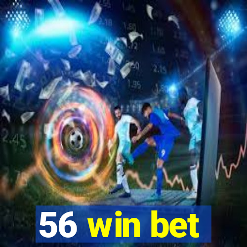 56 win bet